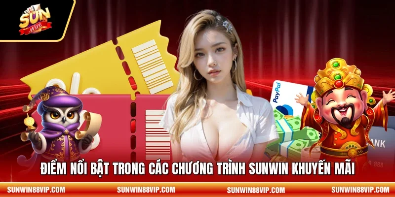 Điểm nổi bật trong các chương trình SUNWIN khuyến mãi