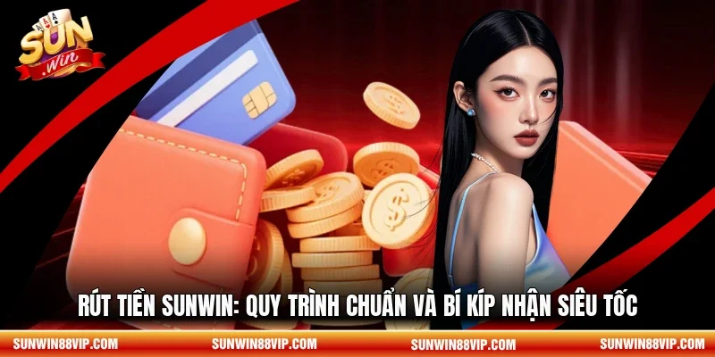 Rút Tiền SUNWIN
