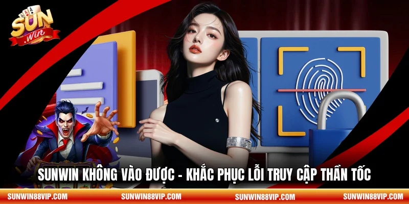 SUNWIN Không Vào Được